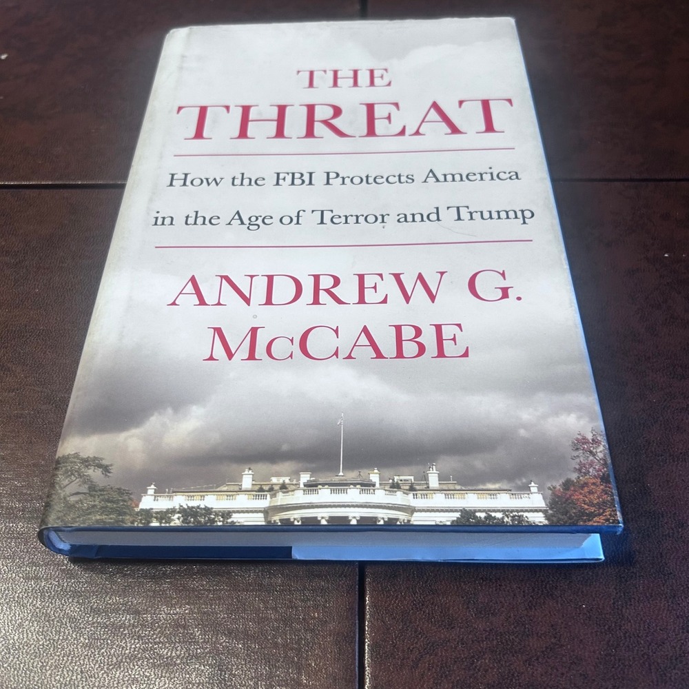 The Threat Andrew G McCabe FBI Hardcover Book 9781250207579 St Martins Press